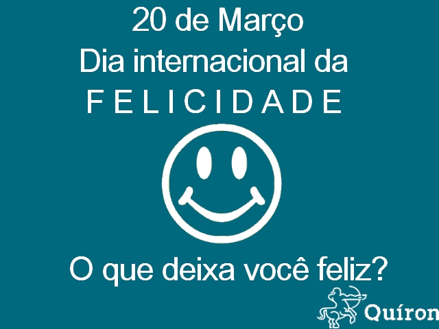 Quíron Dia internacional da felicidade